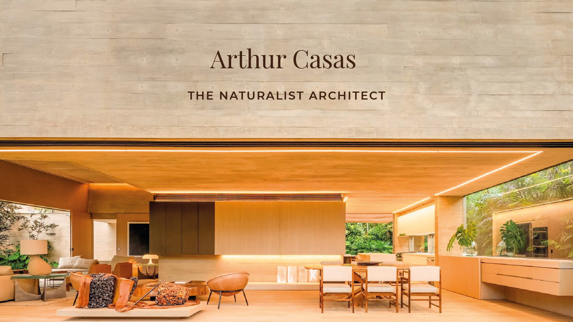 Arthur Casas | The Naturalist Architect - Stylish Club