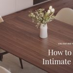 A warm dining setting with a wooden table, soft floral décor, and upholstered dining room furniture, capturing the intimate atmosphere of Valentine’s Interior Design and blending luxury home furniture, contemporary furniture, and living room inspiration.