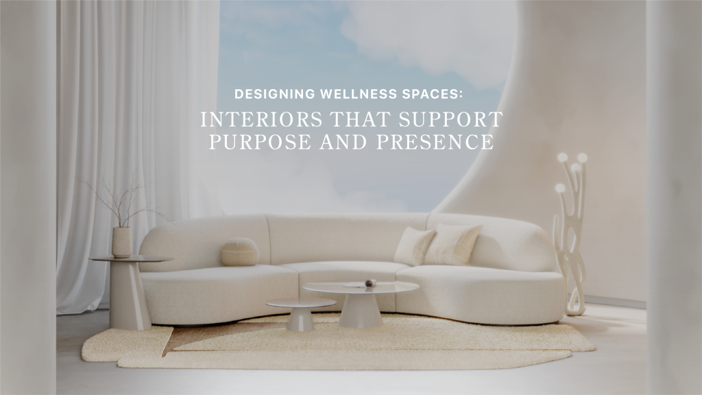Banner for "Designing Wellness Spaces: Interiors That Support Purpose and Presence," showing a curved bouclé sofa, sculptural side tables and sheer curtains in a soft neutral wellness interior design setting.